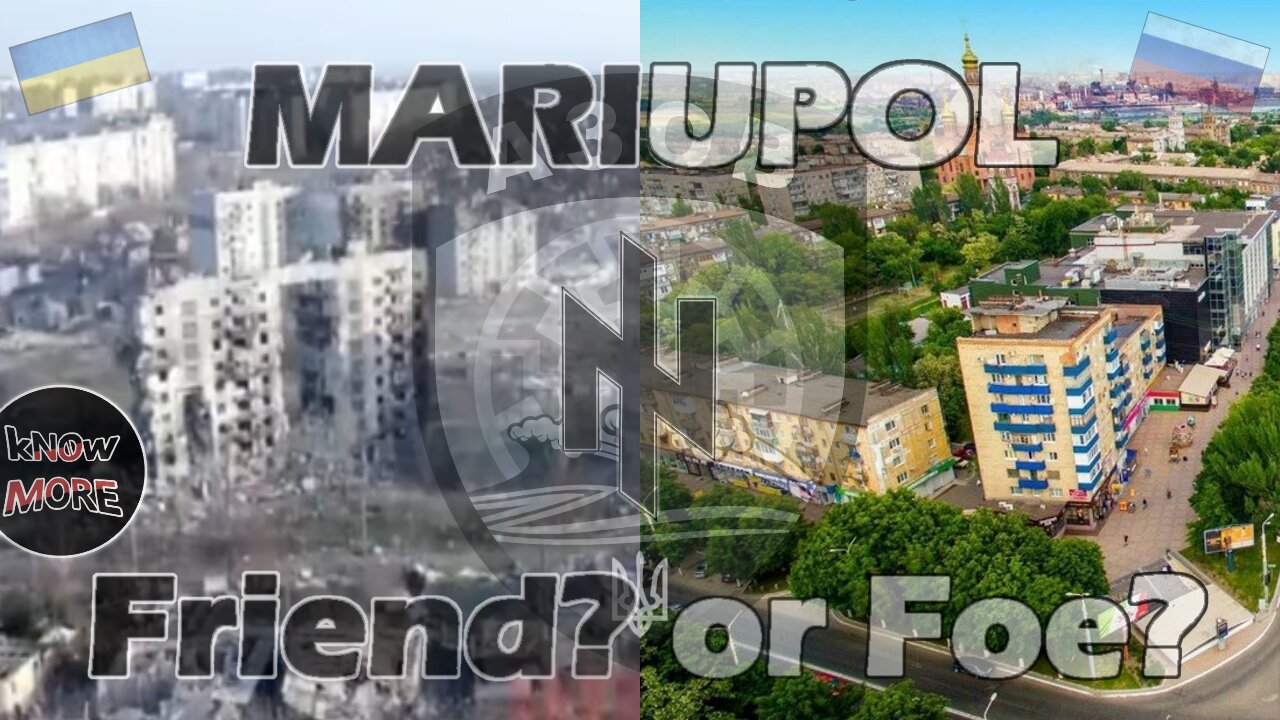 Mariupol - Friend? Or Foe? [Azov Battalion] - The needs to know! | kN0wMORE