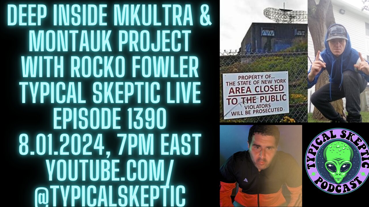 Montauk & MK Ultra Survivor Rocko Fowler, Mind Control - Typical Skeptic Podcast 1390