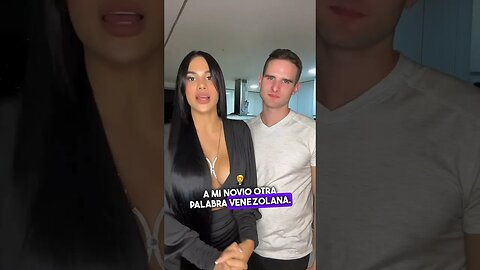 le voy a enseñar a mi novio otra palabra venezolana 🇻🇪