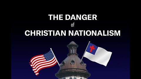 "Christian Nationalism" Is it Biblical or Satan Deceiving the Whole World?