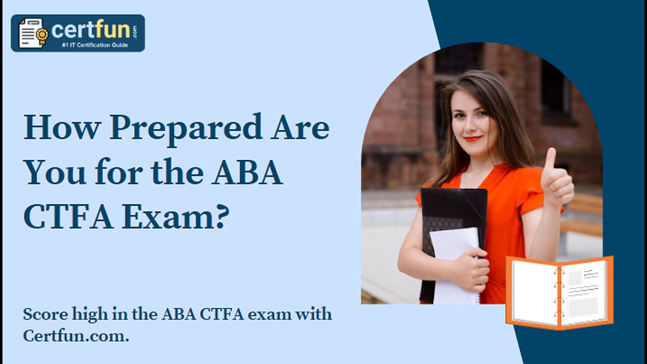 How Prepared Are You for the ABA CTFA Exam?