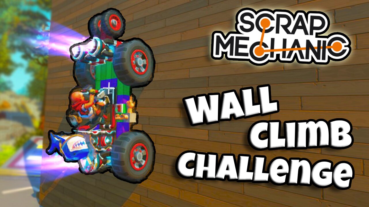 Scrap Mechanic! - WALL CLIMB CHALLENGE! vs GoatLikeDjango - [#1]