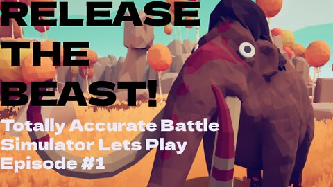 RELEASE THE BEAST! | Totally Accurate Battle Simulator