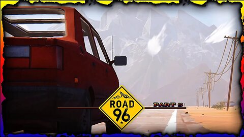 Roll With It [Road 96] Pt5