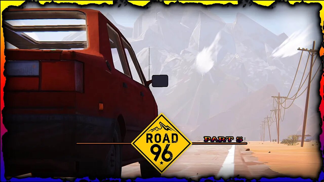 Roll With It [Road 96] Pt5