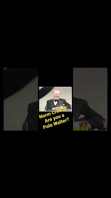 Norm Crosby - Are you a pole Walter?