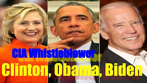 Breaking: CIA Whistleblower - Implicating Obama, Biden, & Clinton