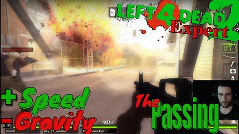 The Passing, Expert! + Speed, - Gravity Mods! Elixe plays: Left 4 Dead 2