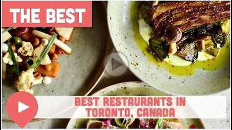 Best Restaurants in Toronto, Canada