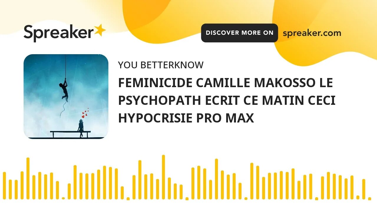 FEMINICIDE CAMILLE MAKOSSO LE PSYCHOPATH ECRIT CE MATIN CECI HYPOCRISIE PRO MAX