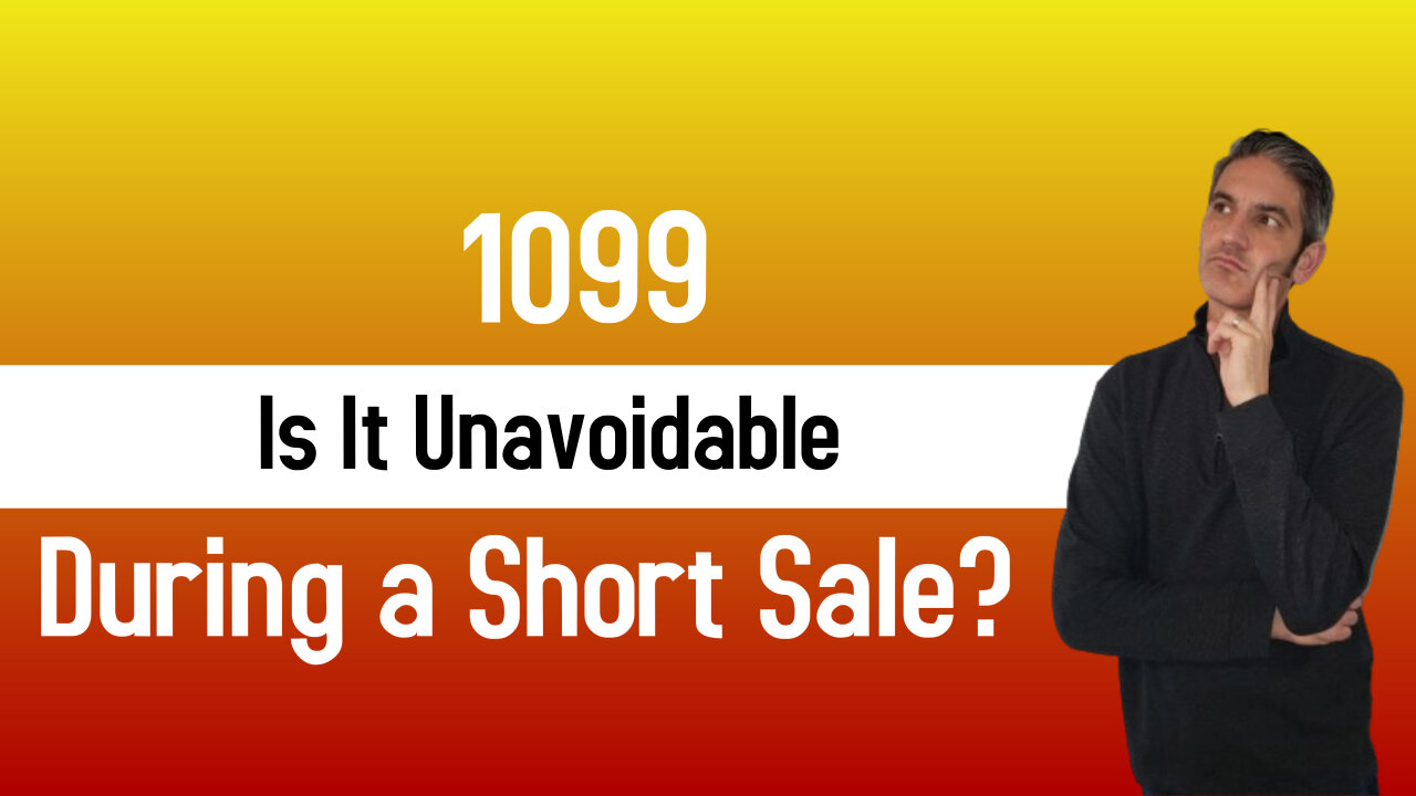 1099 - Is It Unavoidable During A Short Sale?