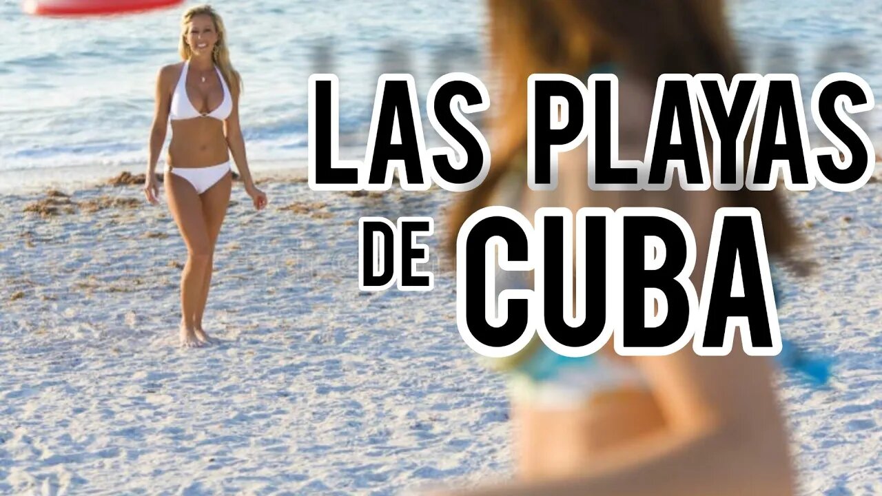 LAS PLAYAS DE CUBA ¿UNA OPCIÓN para EL CUBANO de a pie?