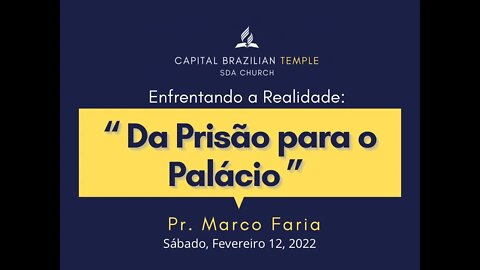 Da Prisão para o Palácio - Pr. Marco Faria