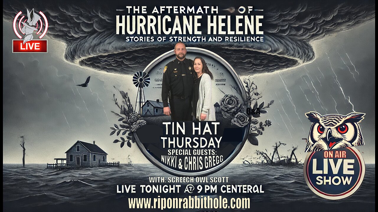 TIN HAT THURSDAY - "Hurricane Helene Aftermath"