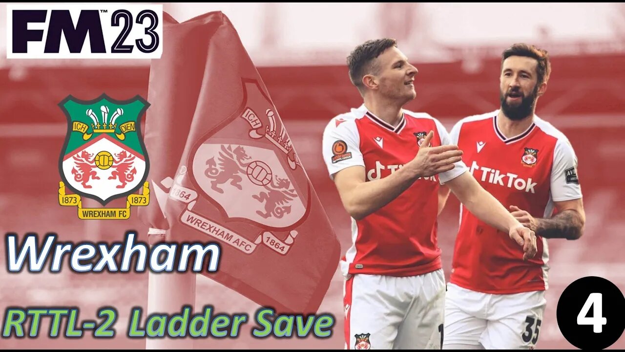 Smacking Down the Competition l FM23 - RTTL Wrexham Ladder Save - Episode 4