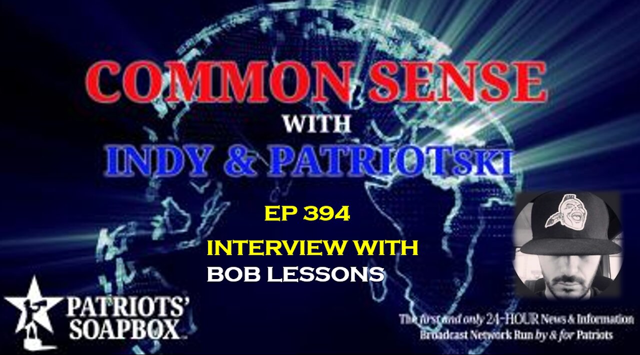 Ep. 394 Interview With Bob Lessons - The Common Sense Show