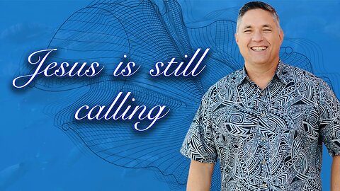 Jesus is Still Calling Full Service