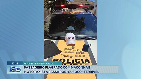 MGC-251 em Pedra Azul: Passageiro Flagrado com Maconha e Mototaxista Passa por "Sufoco" Terrível.