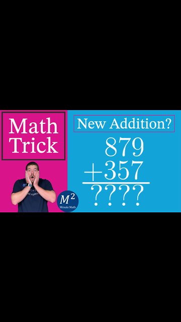 A New Way to Add? 879 + 357 | Minute Math Tricks - Part 28 #shorts