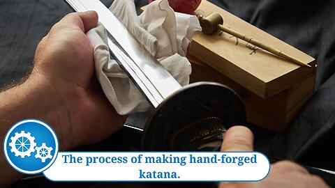 The process of making hand-forged katana.