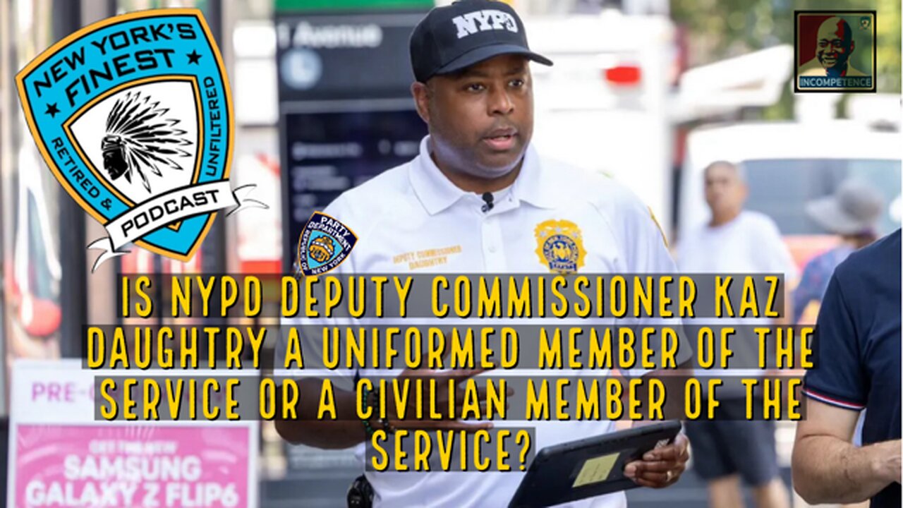 Is NYPD Deputy Commissioner Kaz Daughtry A Uniformed Member Of The Service ?