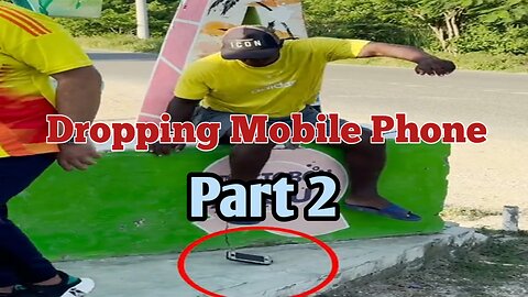 Dropping Mobile Phone: Part 2