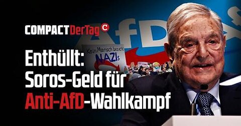 Campact Enthüllt: Soros-Geld für Anti-AfD-Wahlkampf💥