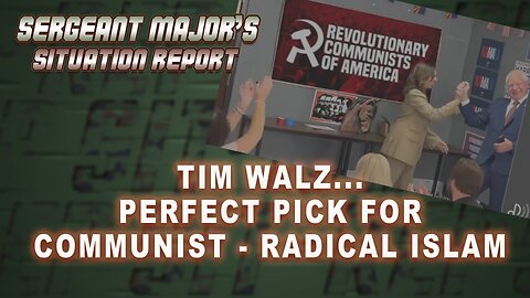 TIM WALZ…PERFECT PICK FOR COMMUNIST - RADICAL ISLAM | John Gillette