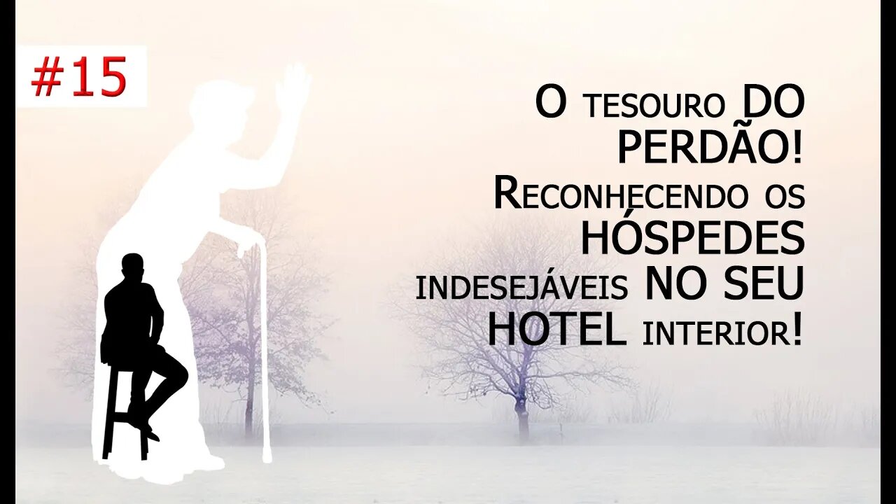 #15 Vó Vicentina O tesouro DO PERDÃO Reconhecendo os HÓSPEDES indesejáveis NO SEU HOTEL