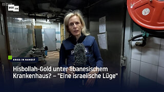 Hisbollah-Gold unter libanesischem Krankenhaus? – "Eine israelische Lüge"