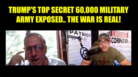 Trump's Top Secret 60,000 Military Army Exposed -The War Is Real - Mike King - 8/7/24..