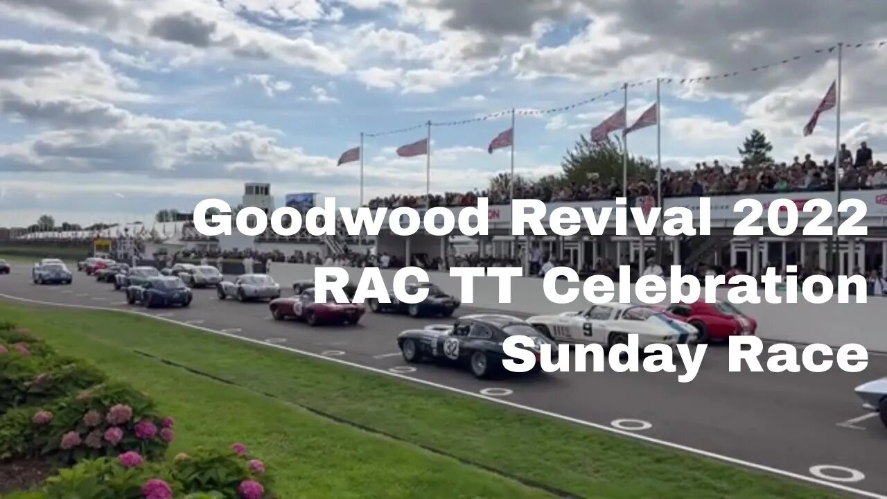 Goodwood Revival 2022 RAC TT Celebration Sunday Race