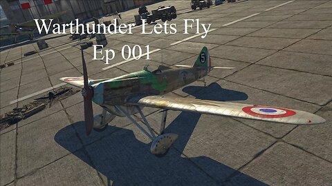 Warthunder Lets Fly Ep 001