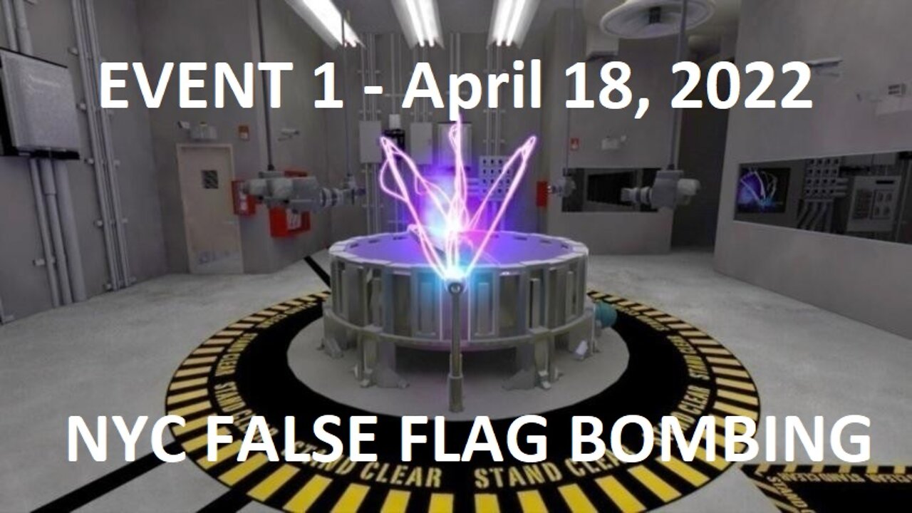 EVENT 1 - April 18, 2022 - NYC FALSE FLAG BOMBING