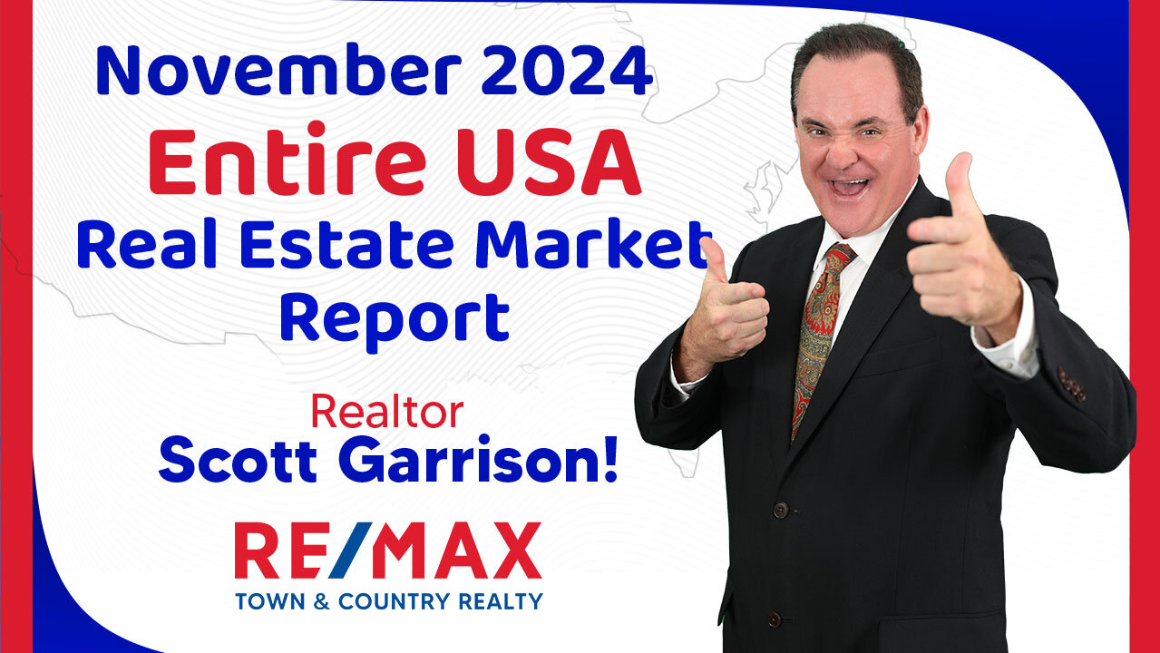 Top Orlando Realtor Scott Garrison ReMax | NATIONAL Housing Report for the Entire USA | Nov. 2024