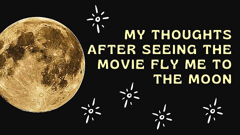 My thoughts after seeing Fly Me to the Moon