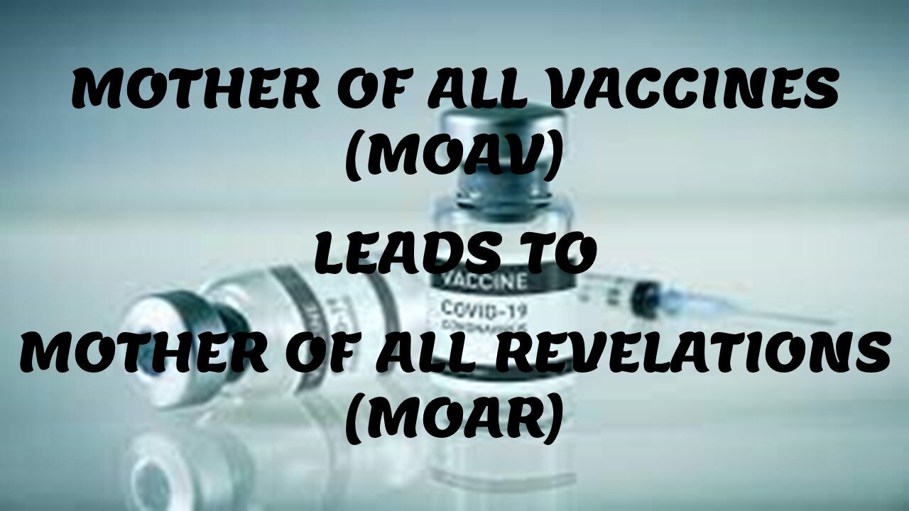 2023-12-13 Mother of all Vaccines leads to Mother of all Revelations