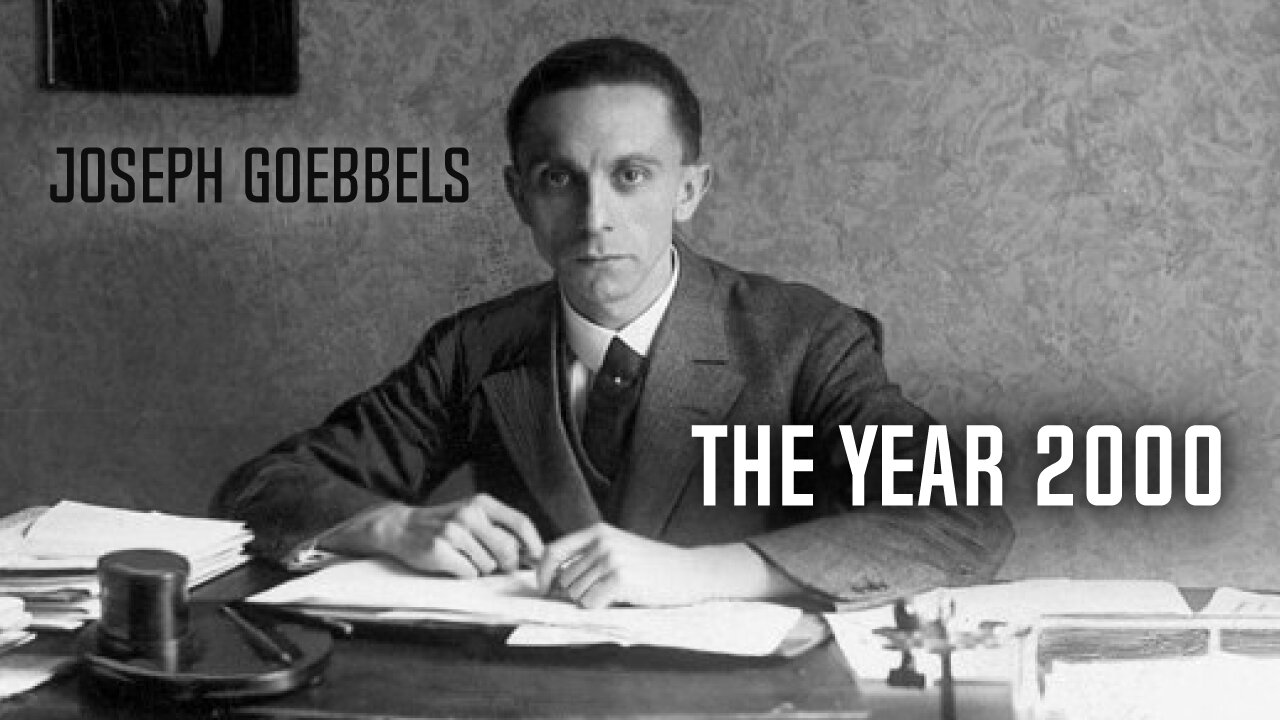 The Year 2000 | Joseph Goebbels (1945)