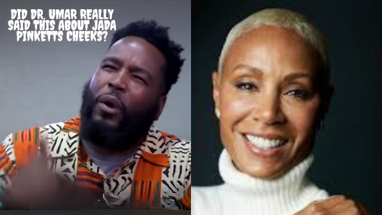 Dr. Umar Johnson's Viral Take: What He Said About Jada Pinkett's Cheeks!