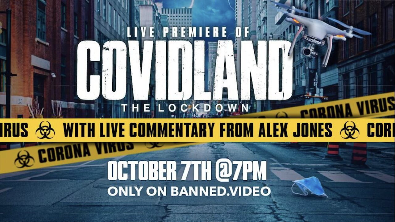 World Premiere: COVIDLAND The Lockdown With Commentary From Alex Jones