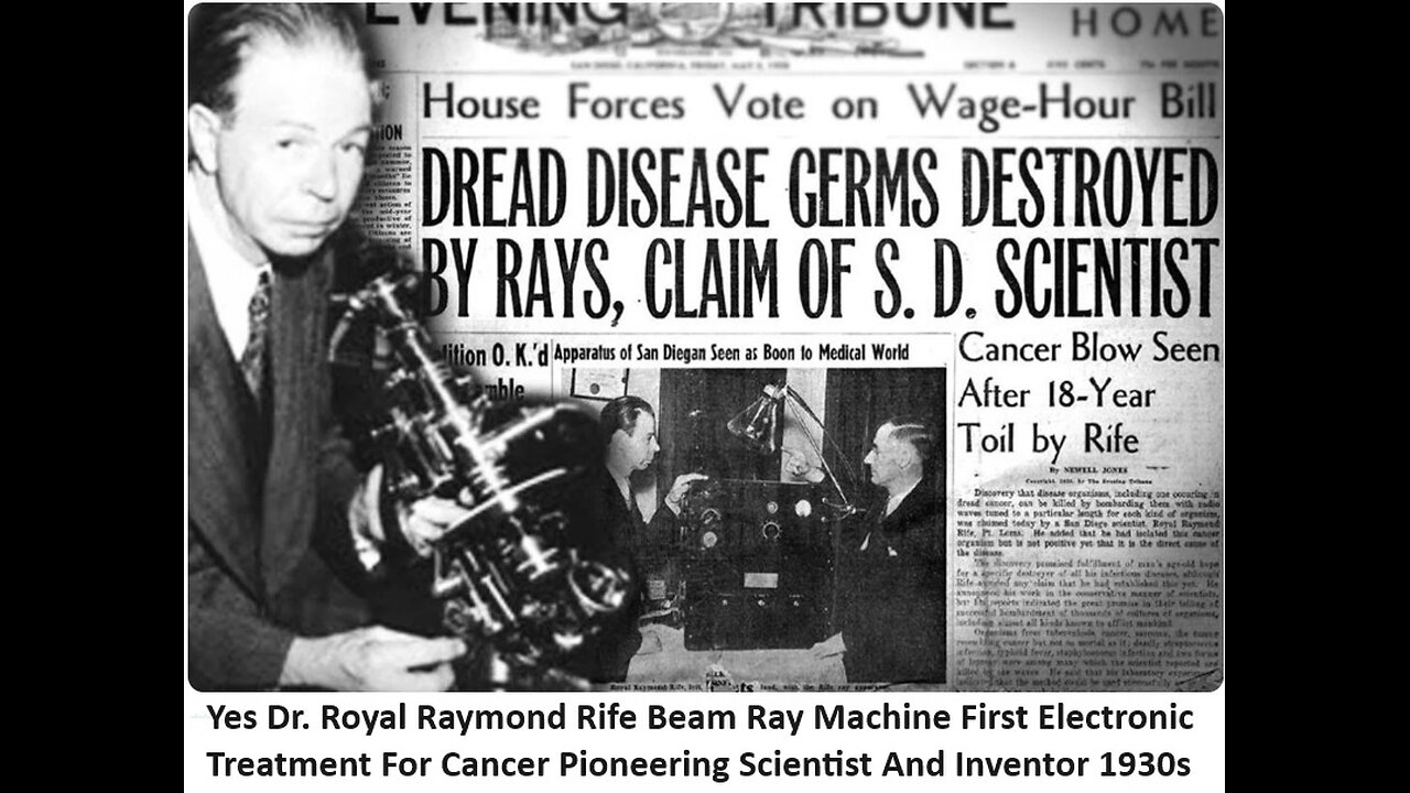 Dr. Royal Raymond Rife Beam Ray Machine First Electronic Treatment For Cancer