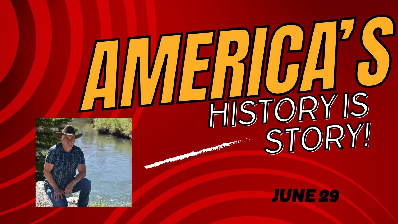 America's History is His Story! (June 29)