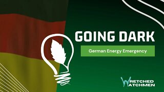 Going Dark: German Energy Emergency