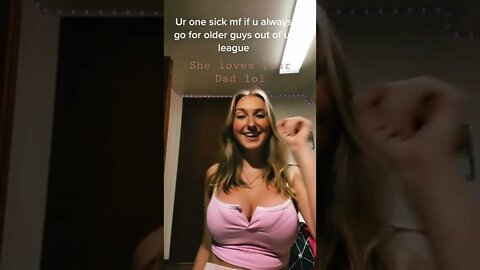 Watch your Dad. She wants him lol.