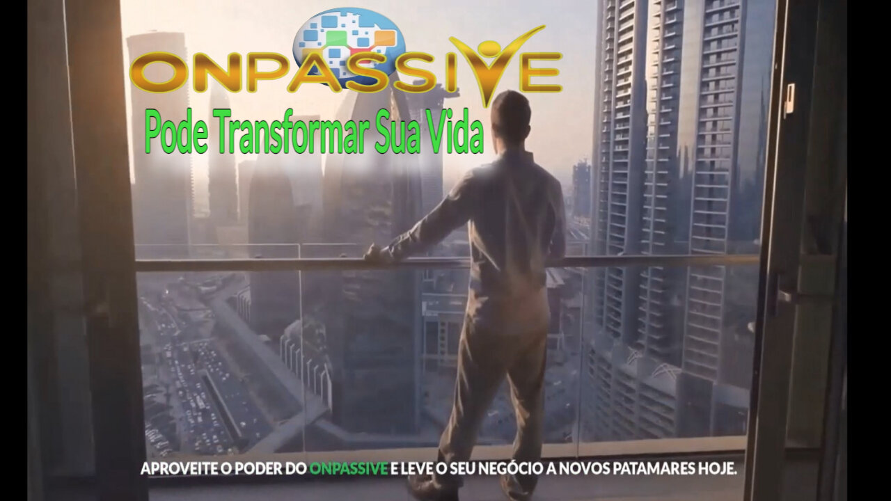 ONPASSIVE - Pode Transformar Sua Vida