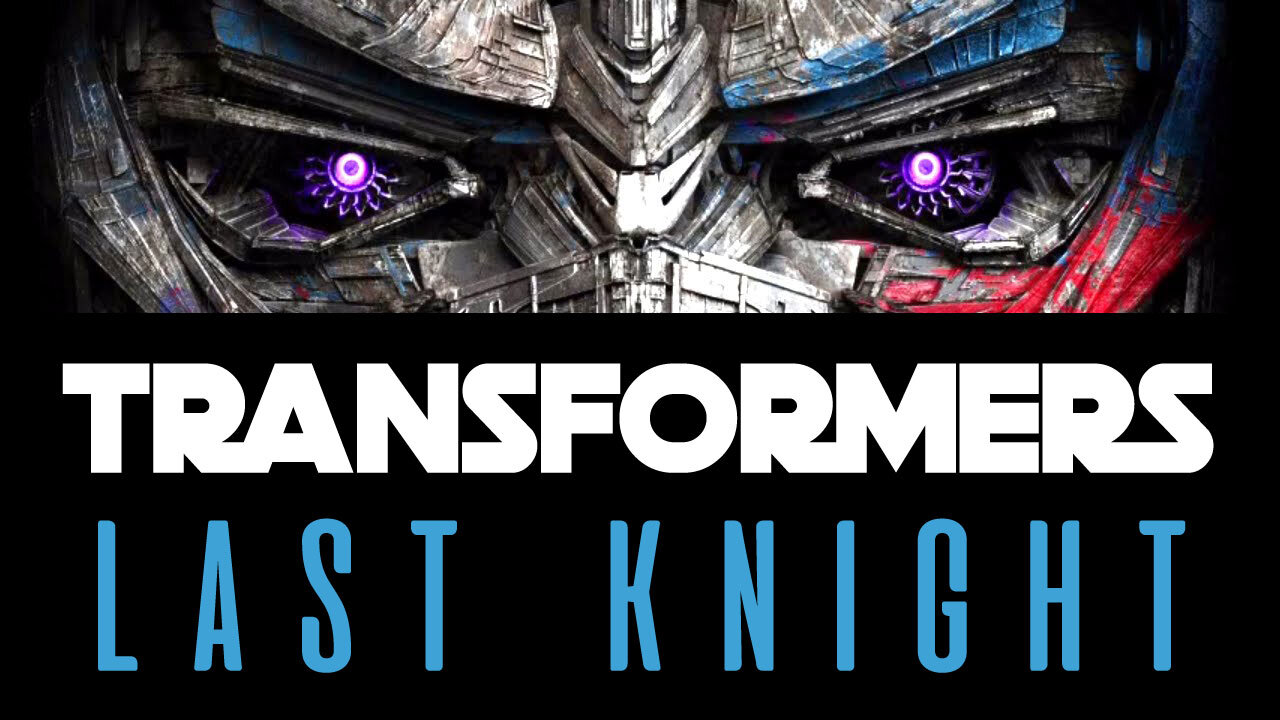 Transformers Last Night Documentary 5/2017