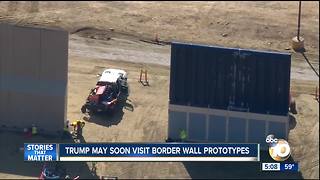 Trump may soon visit border wall prototypes