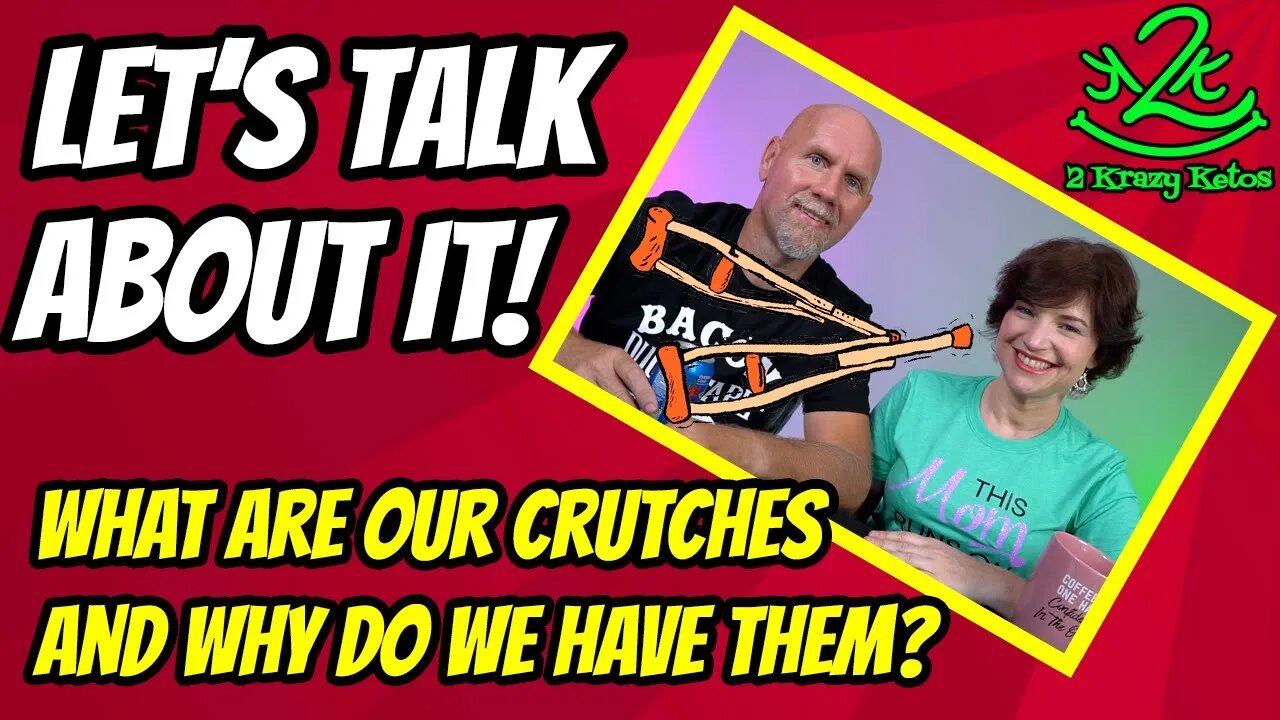 What are our crutches? | Let's talk aout it!