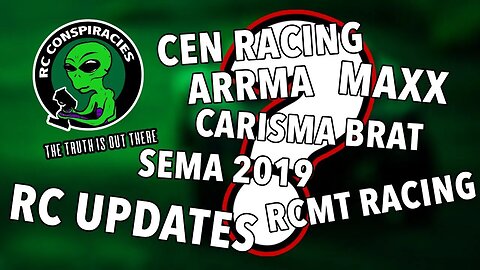 👽RC Conspiracies Update, News, & Wondering About SEMA 2019: Episode14 👽