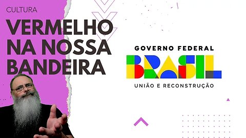 LULA coloca VERMELHO no LOGO de SEU GOVERNO, mas NÃO É A PRIMEIRA VEZ que FAZ ISSO